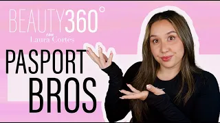 EL PROBLEMA DE LOS PASPORT BROS | BEAUTY 360° con Laura Cortés |