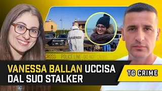 TG Crime: Il Femminicidio di Vanessa Ballan, ucc!sa dal suo Ex Amante Stalker | Notizie True Crime