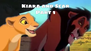 Scar and Kiara(Crossover) | Part 1