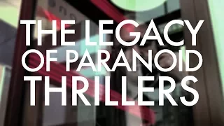 The Legacy of Paranoid Thrillers