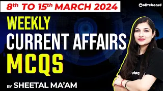 8th Mar - 15th Mar 2024 Weekly Current Affairs Mcqs | Weekly Current Affairs for Banking Exam 2024