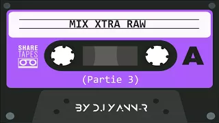 Best Xtra Raw Mix 2017 (Partie 3)