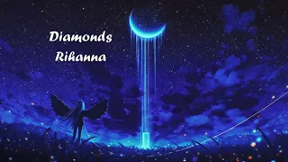 Diamonds - Rihanna (slowed + reverb)