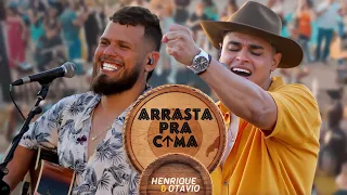 HENRIQUE E OTAVIO   ARRASTA PRA CIMA