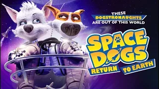 Space Dogs: Tropical Adventure (2020) - Official Trailer [Ultra HD]