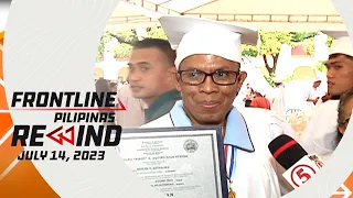 Frontline Pilipinas Rewind | July 14, 2023