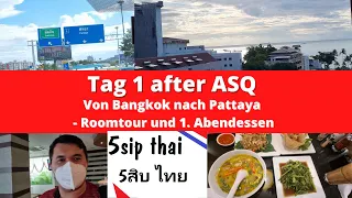 Tag 1 after ASQ - Von Bangkok nach Pattaya - Hotel Roomtour und 1. Abendessen (#1)