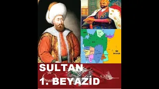 SULTAN 1.BAYEZİD, YILDIRIM BEYAZİD HAYATI (1389 1402)
