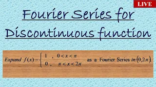 Fourier Series for Discontinuous Function || Examples and Solutions