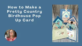 How to Make a Pretty Country Birdhouse Pop Up Card