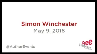 Simon Winchester | The Perfectionists: How Precision Engineers Created the Modern World