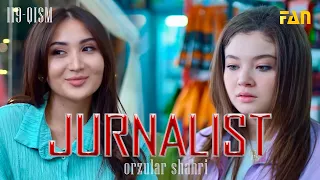 Jurnalist "Orzular shahri" (119-qism) | Журналист "Орзулар шаҳри" (119-қисм)