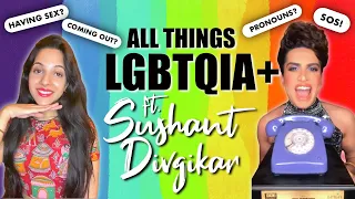 Sex, Gender & Sexuality - All things LGBTQIA+ 🏳️‍🌈 ft. Sushant Divgikar