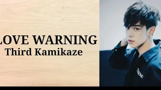 THIRD KAMIKAZE | LOVE WARNING LYRICS |