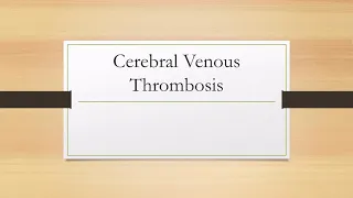 Cerebral Venous Thrombosis