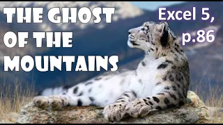 Excel 5  p. 86.  Module 7.The Ghost of the Mountains -  Video + text (Listening)