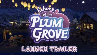 Echoes of the Plum Grove  - Official Launch Trailer