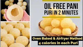 Oil Free Pani Puri/Golgappas in 2 minutes. 4 Calories in Each Puri. Oven Baked and Airfryer Method