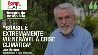 Marques:“Brasil é o país que mais desmatou no mundo entre 1970 e 2024; ficaremos inviáveis até 2060”