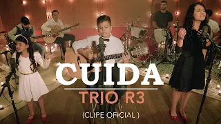 Trio R3 - Cuida (Vídeo Clipe Oficial)