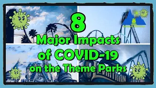 The Impact of COVID-19 on the Theme Park Industry | Theme Park Parlay