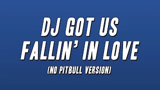 Usher  - DJ Got Us Fallin’ In Love (No Pitbull Version) [Lyrics]