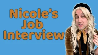 Nicole's Job Interview