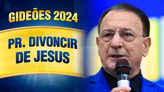 Gideões 2024 - Pr. Divoncir de Jesus