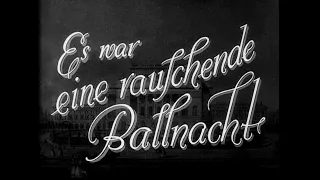 Es war eine rauschende Ballnacht (1939) opening title