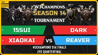 WC3 - W3Champions S14 Finals - 2v2 Quarterfinal: 15sui & XiaoKai vs D4rk & ReaVeR