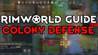 Rimworld Guide | Colony Defense