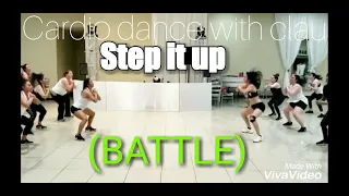 STEP IT UP (BATTLE) DJ FRANCIS-FITNESS CHOREO BY CARDIO DANCE WITH CLAU