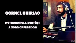 Remix: Cornel Chiriac. Metronomul libertății - A Song of Freedom