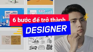 6 bước để trở thành designer