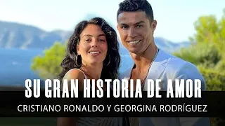 Cristiano Ronaldo y Georgina Rodríguez: Así ha sido su gran historia de amor