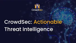 Actionable Threat Intelligence with CrowdSec