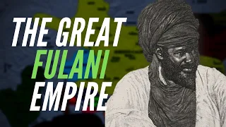 The Great Fulani Empire