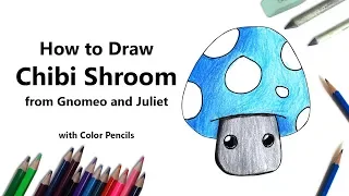 How to Draw Chibi Shroom from Gnomeo and Juliet Step by Step - very easy