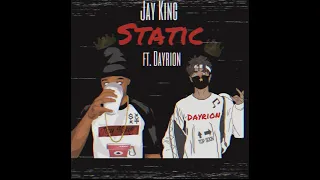 STATIC- ** Jay King + Dayrion ** (OFFICIAL VIDEO)