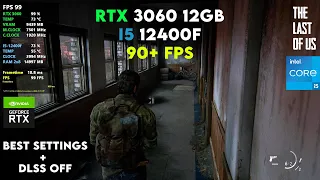 The Last of Us PC Best Settings [90+FPS] - RTX 3060 12GB + I5 12400F Optimized Settings for RTX Card