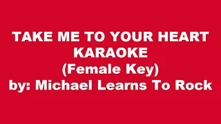 Michael Learns To Rock Take Me To Your Heart Karaoke Female Key