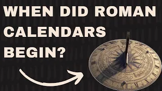 When Did Roman Calendars Begin? | 60 Seconds History