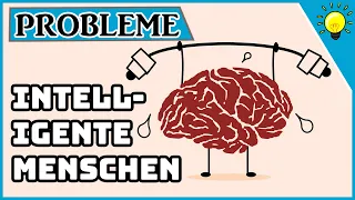 Diese 10 Probleme haben nur hochintelligente Menschen! 🧠