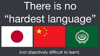 Why there is no Hardest Language to Learn