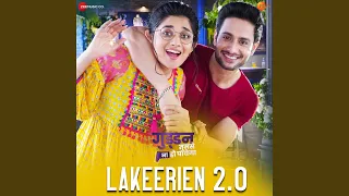 Lakeerien 2.0 (From "Guddan Tumse Na Ho Paayega")