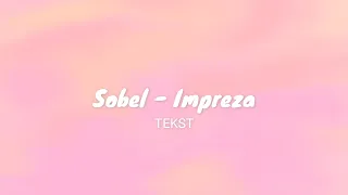 Sobel - Impreza | TEKST | LYRICS |