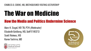 The Charles O. Cooke, MD, Distinguished Visiting Lectureship - The War on Medicine