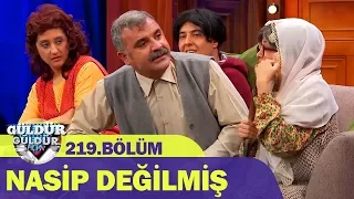 Güldür Güldür Show 219.Bölüm - Nasip Değilmiş