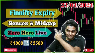 🔴Finnifty Expiry Zero Hero, Midcap select, Bankex, Sensex, Nifty 50, Bank Options Trading 23/04/2024