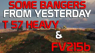 Some bangers from yesterday! T 57 + Fv215b | World of Tanks